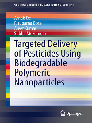 cover image of Targeted Delivery of Pesticides Using Biodegradable Polymeric Nanoparticles